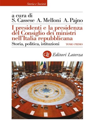 cover image of I presidenti e la presidenza del Consiglio dei ministri nell'Italia repubblicana